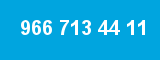 966 713 44 11